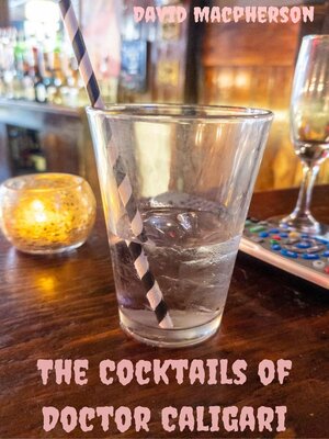 cover image of The Cocktails of Doctor Caligari